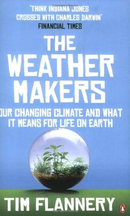 The Weather Makers: Our Changing Climate and what it means for Life on Earth