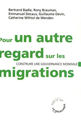 Pour un autre regard sur les migrations : construire une gouvernance mondiale