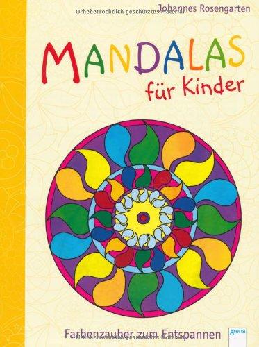 Farbenzauber zum Entspannen: Mandalas für Kinder