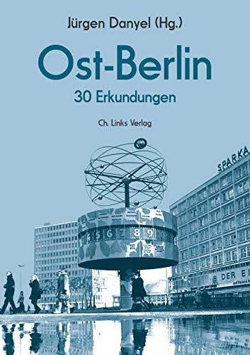 Ost-Berlin: 30 Erkundungen