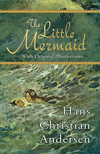 The Little Mermaid (With Original Illustrations)