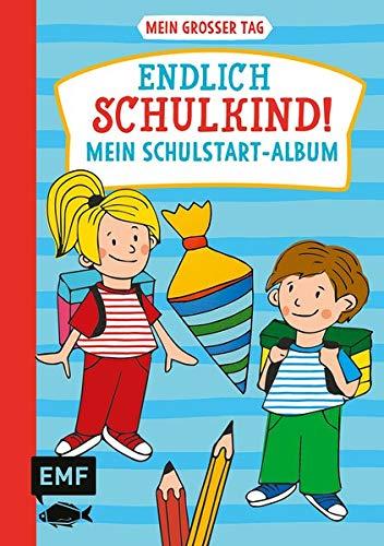 Mein großer Tag – Endlich Schulkind! – Mein Schulstart-Album