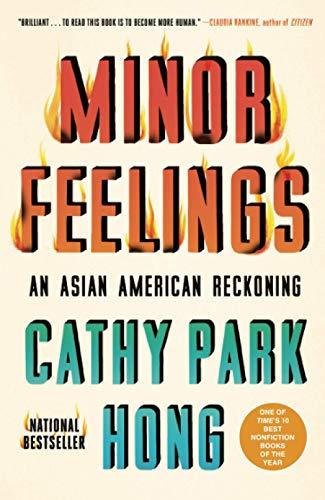 Minor Feelings: An Asian American Reckoning