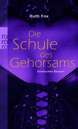 Die Schule des Gehorsams: Erotischer Roman