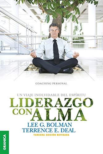 Liderazgo Con Alma (Spanish Edition): Un viaje inolvidable del espíritu - Tercera Edición Revisada