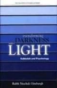 Transforming Darkness Into Light: Kabbalah and Pyschology (The Teachings of Kabbalah Series)