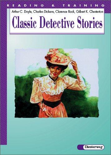 Reading and Training. A set of graded readers: Classic Detective Stories: by Arthur Conan Doyle, Charles Dickens, Clarence Rook and Gilbert Keith ... by James Butler, activities by Kenneth Brodey