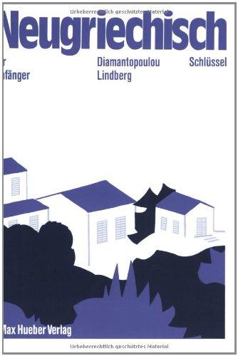 Neugriechisch für Anfänger. Lehrbuch: Neugriechisch für Anfänger, Schlüssel