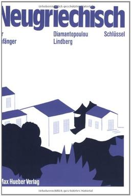 Neugriechisch für Anfänger. Lehrbuch: Neugriechisch für Anfänger, Schlüssel