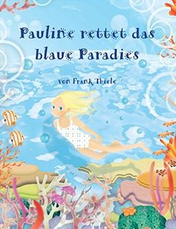 Pauline rettet das blaue Paradies