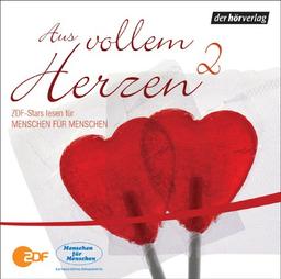 Aus vollem Herzen 2. CD. . ZDF-Stars lesen für MENSCHEN FÜR MENSCHEN