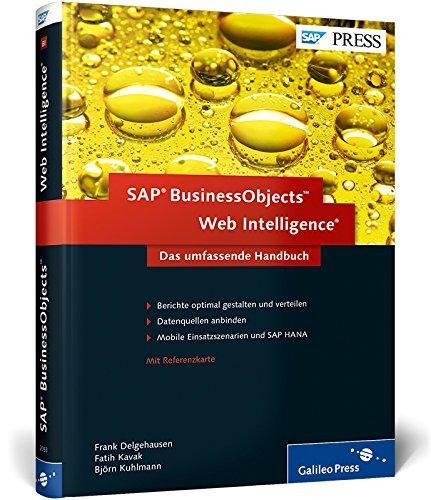 SAP BusinessObjects Web Intelligence: Das umfassende Handbuch - Ad-hoc-Reporting mit SAP (SAP PRESS)