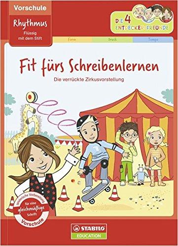 Fit fürs Schreibenlernen: flüssig mit dem Stift (Vorschule): Übungsheft Rhythmus - Die verrückte Zirkusvorstellung (Die 4 Entdecker-Freunde)