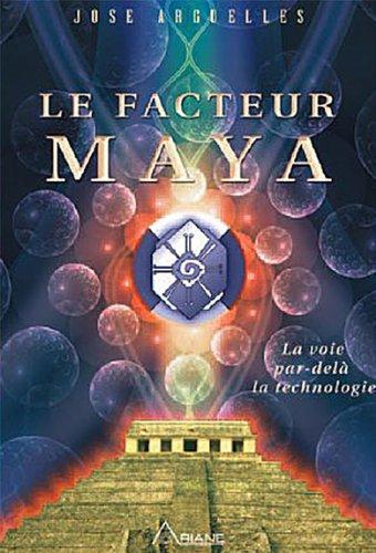 Le facteur Maya - la voie par delà la technologie