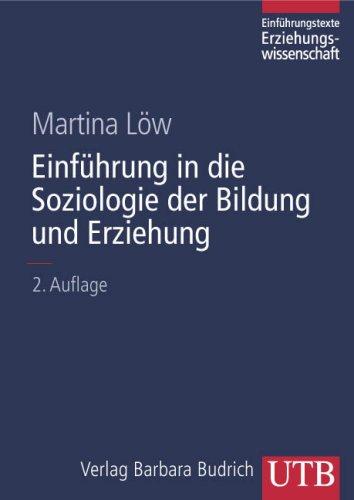 Einführung in die Soziologie der Bildung und Erziehung (Uni-Taschenbücher L)