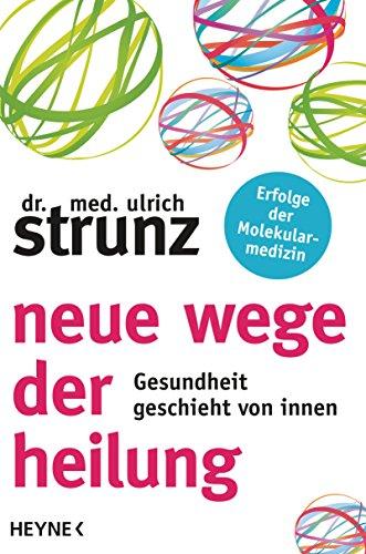 Neue Wege der Heilung: Gesundheit geschieht von innen