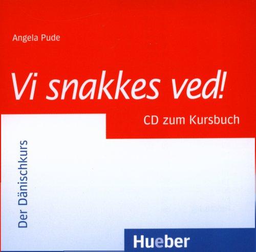 Vi snakkes ved!: Der Dänischkurs / Audio-CD zum Kursbuch