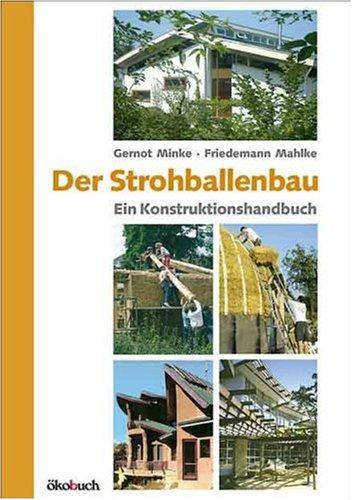 Der Strohballenbau: Ein Konstruktionshandbuch