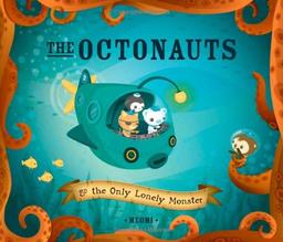 Octonauts and the Only Lonely Monster