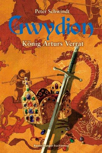 König Arturs Verrat (Gwydion, Band 3)