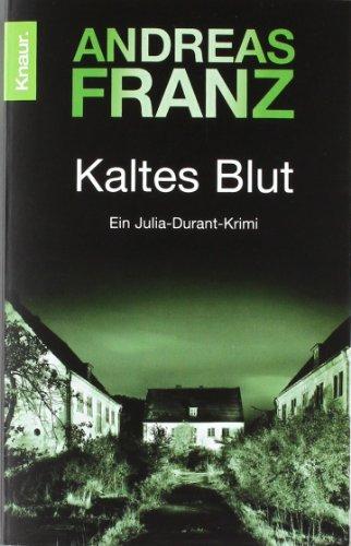 Kaltes Blut: Julia Durants 6. Fall (Knaur TB)