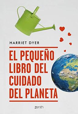 El pequeño libro del cuidado del planeta (Zenith Green)