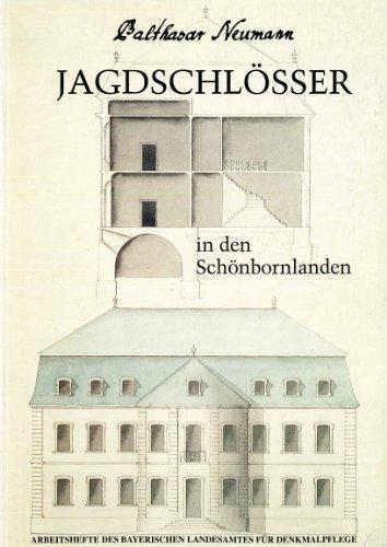 AH 68 - Jagdschlösser Balthasar Neumanns in den Schönbornlanden (Arbeitshefte des Bayerischen Landesamtes für Denkmalpflege)