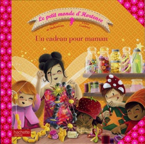 Le petit monde d'Hortense. Un cadeau pour maman