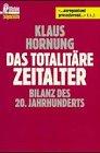 Das totalitäre Zeitalter. Bilanz des 20. Jahrhunderts.