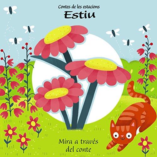 Contes de les estacions. Estiu (Catalá - A PARTIR DE 0 ANYS - PROJECTE DE 0 A 3 ANYS - Llibres manipulatius)