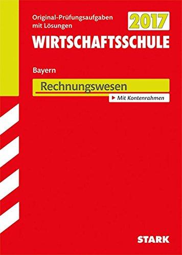 Abschlussprüfung Wirtschaftsschule Bayern - Rechnungswesen