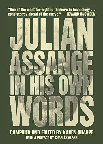 Julian Assange In His Own Words