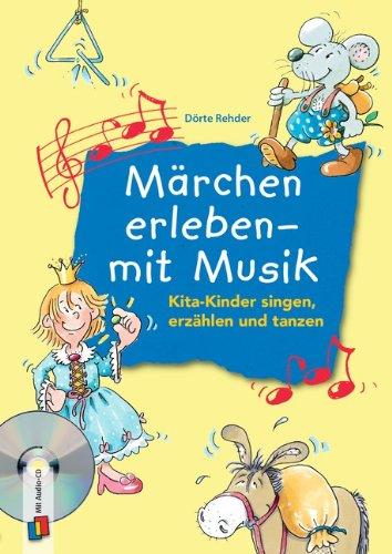 Märchen erleben - mit Musik: Kita-Kinder singen, erzählen und tanzen