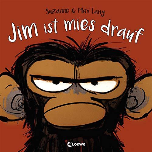 Jim ist mies drauf: Bilderbuch über Gefühle und schlechte Laune für Kinder ab 4 Jahre