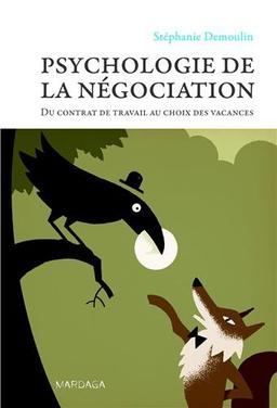 Psychologie de la négociation : du contrat de travail au choix des vacances