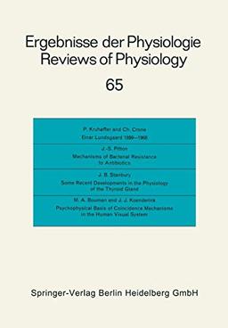 Ergebnisse der Physiologie / Reviews of Physiology: Biologischen Chemie und experimentellen Pharmakologie / Biochemistry and Experimental Pharmacology ... experimentellen Pharmakologie, 65, Band 65)