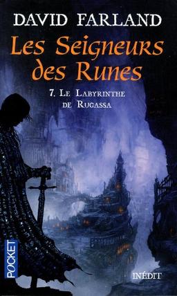 Les seigneurs des runes. Vol. 7. Le labyrinthe de Rugassa