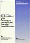 Die Entwicklung eines Performanceindexes für den Deutschen Immobilienmarkt