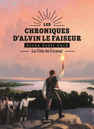 Les chroniques d'Alvin le Faiseur. Vol. 6. La cité de cristal