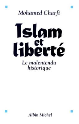 Islam et liberté : le malentendu historique