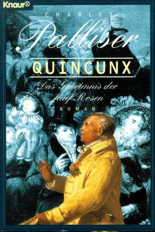 Quincunx. Das Geheimnis der fünf Rosen.