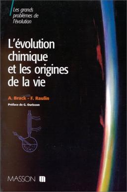 L'Evolution chimique et les origines de la vie