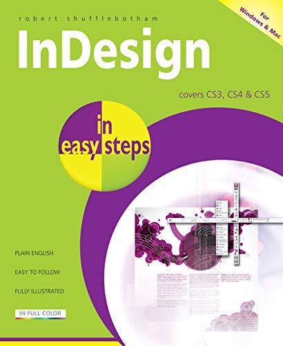 InDesign in easy steps: Covers Versions CS3, CS4, and CS5: Covers CS3, CS4 & CS5