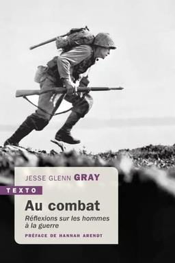 Au combat : réflexions sur les hommes à la guerre