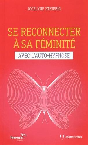 Se reconnecter à sa féminité avec l'auto-hypnose