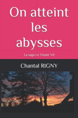 On atteint les abysses (LA SAGA LE TISSIER, Band 7)