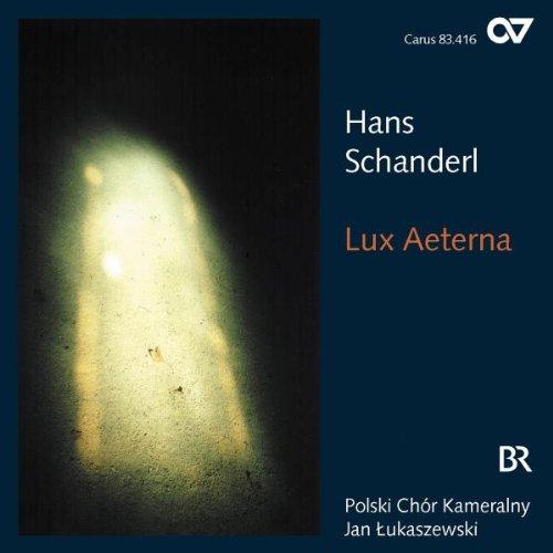 Hans Schanderl: Lux Aeterna (Chorwerke)