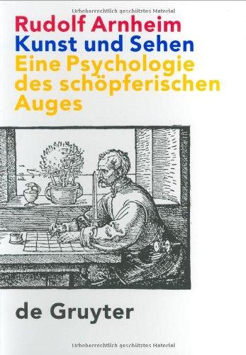 Kunst und Sehen. Eine Psychologie des schöpferischen Auges