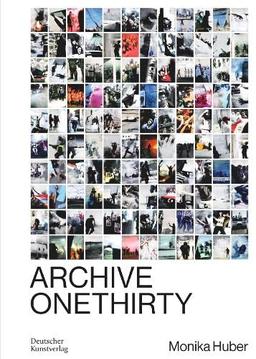 Monika Huber: Archive OneThirty (Issn)