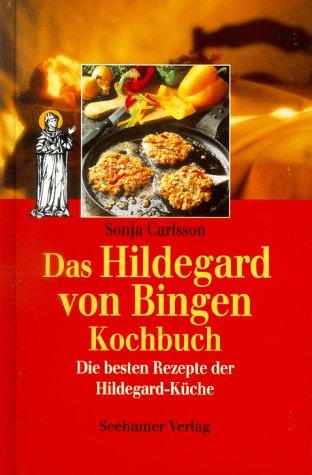 Die Hildegard von Bingen Küche